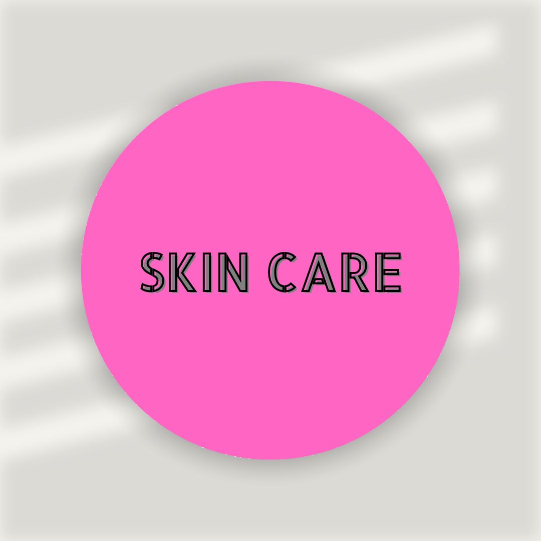 SKIN CARE